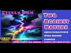 Steely Dan - Two Against Nature =sqd26 remastered (Full Album) (51m27s)