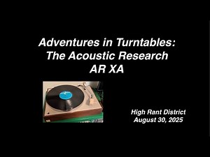 High Rant District 175 - Adventures in Turntables: The Acoustic Research AR XA