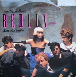 Berlin - Dancing In Berlin (Extended Version)