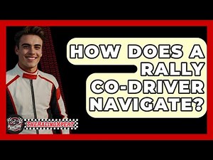 How Does A Rally Co-Driver Navigate? - The Racing Xpert