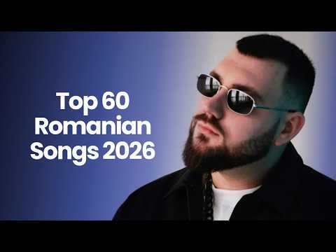 Best Romanian Music 2026 🎶 Top 60 Romanian Hits 2026 Mix 🎶 Popular Romanian Songs 2026 Playlist