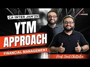 CA Inter | Jan 25 | FM | Yield to Maturity Approach | By Prof Smit Chittaliya