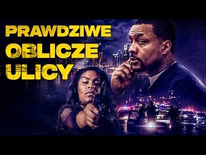 Prawdziwe oblicze ulicy | 2017 | Film fabularny | Polski Lektor