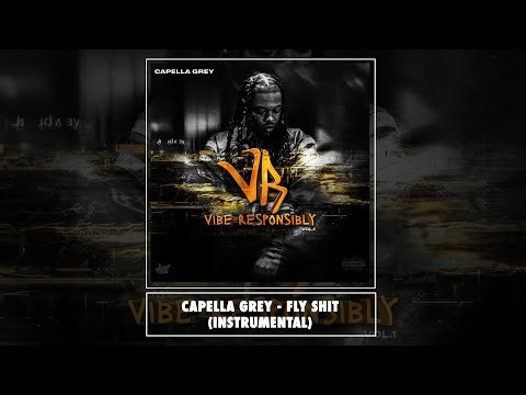 Capella Grey - Fly Shit (Official Instrumental)