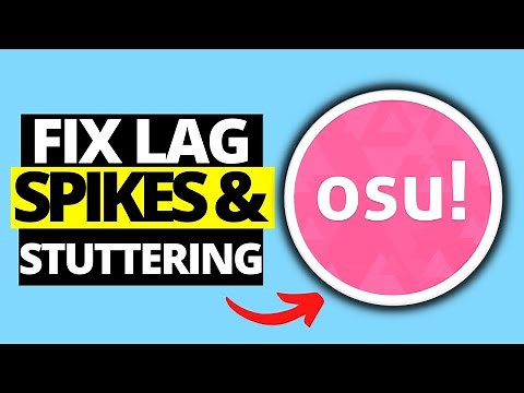 How To Fix Lag Spikes & Stuttering in OSU