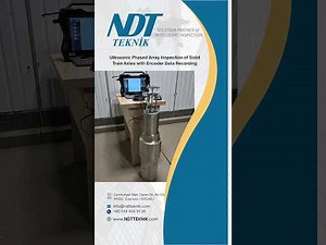 Ultrasonic Phased Array Inspection of Solid Train Axles with Encoder Data Recording ‪@NDTTEKNIK‬