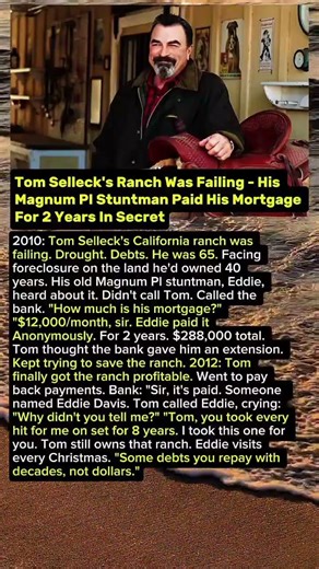 Tom Selleck's Ranch Was Failing His Magnum PI Stuntman Paid His Mortgage For 2 Years In Secret.Eddie