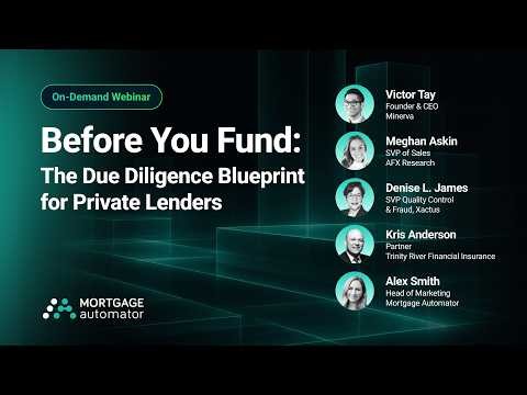 Before You Fund: The Due Diligence Blueprint for Private Lenders | Mortgage Automator Webinar
