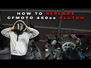 CFMOTO 450ss: How to replace clutch! step by step