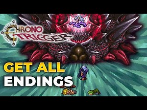 How to get all Endings in Chrono Trigger