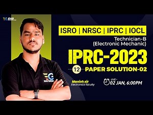 IPRC 2023 Paper Solution-02 | Technician-B, Electronic Mechanic by Manish Sir | lect-12