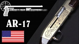 【被遗忘的武器\u002F双语】阿玛莱特AR-17 - 来自明日世界的霰弹枪!