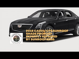 2016 Cadillac CT6 Sunroof Shade Replacement Done Right By Sunroof King-Houston