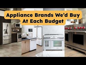 The Best Appliance Brands at Every Budget: $4K to $35K+