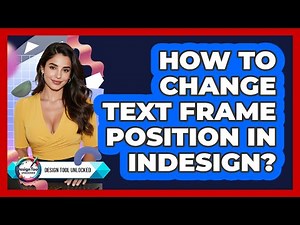 How To Change Text Frame Position In InDesign?