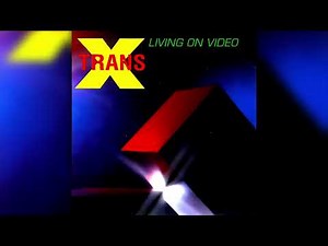 Trans-X - Living On Video [HQ]