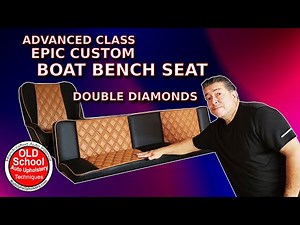 Learn CUSTOM Boat Bench Seat Upholstery Like a PRO