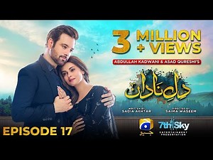 Dil-e-Nadan Episode 17 - [Eng Sub] - Mikaal Zulfiqar - Amar Khan - Ali Abbas - 8th October 2024