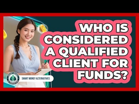 Who Is Considered A Qualified Client For Funds?