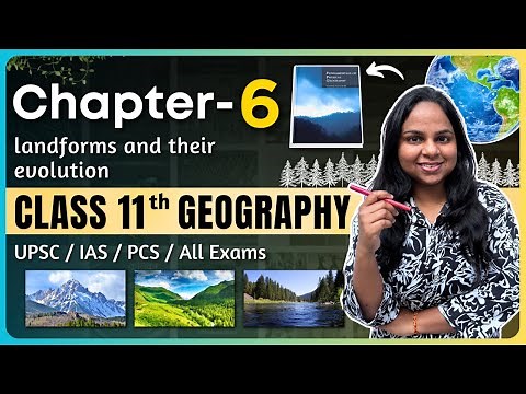 Landforms and Their Evolution - Full Chapter Breakdown | Class 11 Geography Chapter 6 | One Shot