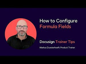 Docusign Trainer Tips: How to Configure Formula Fields