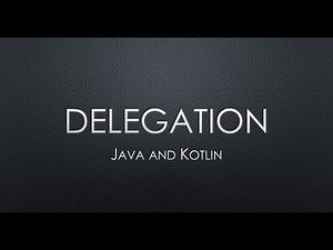 Tutorial: Delegation In Java and Kotlin