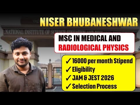 MSc in Medical & Radiological Physics at NISER Bhubaneswar | Stipend & Selection #niser #medical