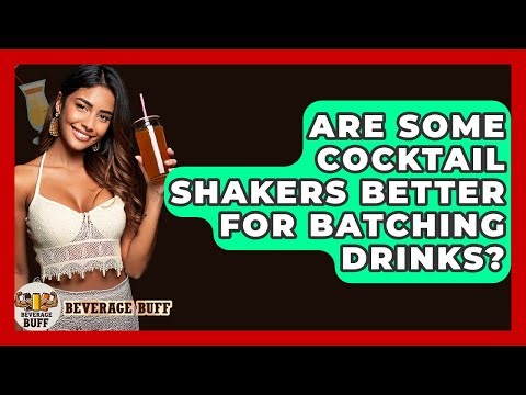 Are Some Cocktail Shakers Better For Batching Drinks? - Beverage Buff