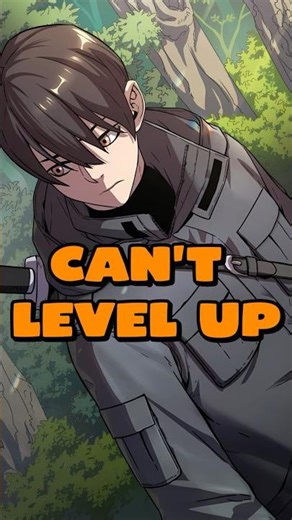 He Was Trash Because He Can’t Level Up, However He Is Still The Strongest