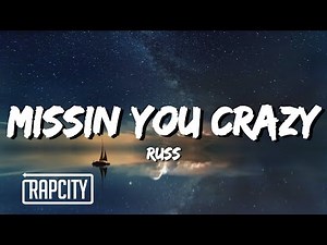 Russ - Missin You Crazy (Lyrics)