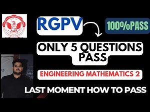 Mathematics 2 RGPV Most important questions Last Moments |RGPV M2 most important Questions PYQ
