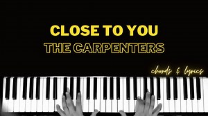 Close To You - The Carpenters Piano | Chords | Accompaniment | Tutorial | Backing Track | Instrumental YT: https://www.youtube.com/c/MaestroAleks | Piano Chords Guide