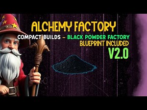 Alchemy Factory - Compact Builds - (Black Powder Factory V2) - Downloadable Blueprints