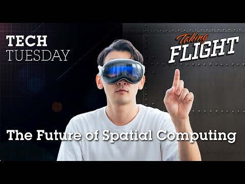 Tech Tuesday & Taking Flight: Exploring the Future of Spatial Computing with Apple Vision Pro
