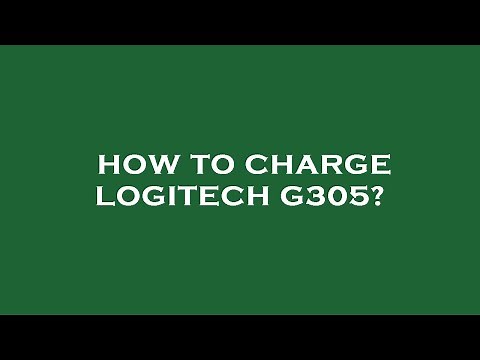 How to charge logitech g305?