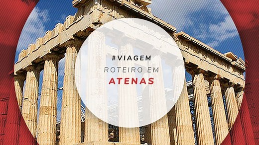 Roteiro em Atenas: o que fazer em 2, 3, 4 e 5 dias na Grécia