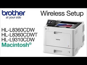 HLL8360CDW or HLL9310CDW – wireless setup - Macintosh® Version