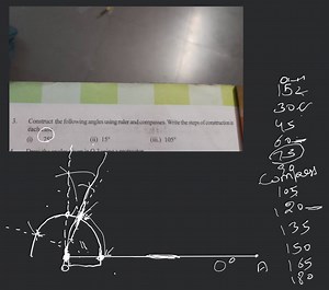 Construct the following angles using ruler and compasses. Write... | Filo