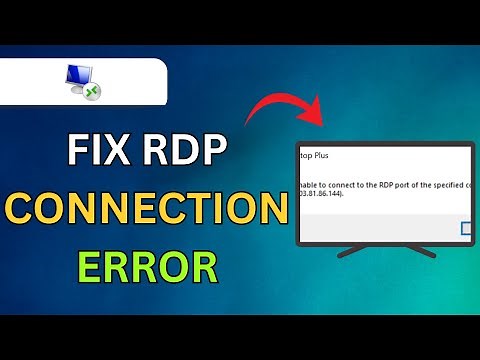 How To Fix Unable To Connect To The RDP Port Of The Specified Computer