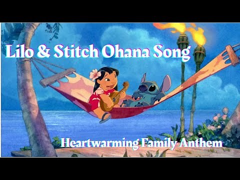 Lilo & Stitch Ohana Song | Heartwarming Family Anthem 🌺