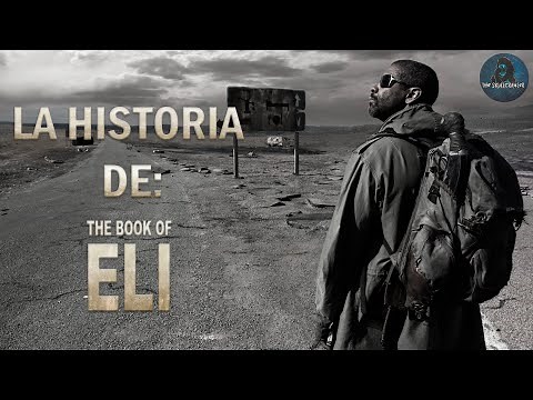 La Historia De: EL LIBRO DE LOS SECRETOS o THE BOOK OF ELI