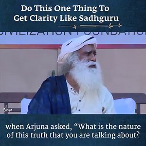1.2M views · 13K reactions | Ever wondered what it takes to get the kind of clarity that Sadhguru has? Find out from Sadhguru himself! | Sadhguru | Facebook