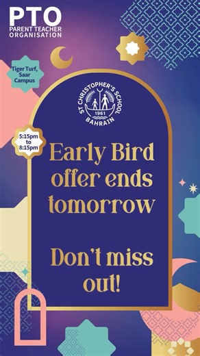 St Christopher’s School on Instagram: "Early bird offer ends tomorrow! Be sure to get your tickets to take advantage of the ‘early bird’ ticket price. The ‘early bird’ entry ticket price is BD 8 (under 3 are free), after this the price will increase to BD 10 per ticket. Tickets can be purchased as follows: From Saar Campus: Cafe 61 - available all day (payment by card and cash) Main Foyer - during drop off and pick up (payment by card only) Gates B and C - during drop off and pick up (payment by