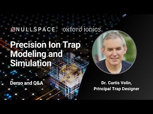 Precision Ion Trap Modeling & Simulation for Quantum Applications w/Oxford Ionics