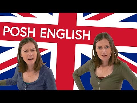POSH ENGLISH: Old-fashioned British English Expressions