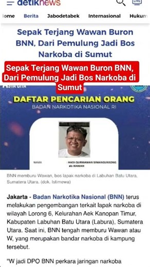 The Rise of Wawan, a BNN Fugitive: From Scavenger to Drug Kingpin in North Sumatra