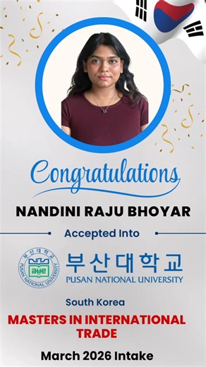 Overseas Education Lane | Study Abroad Consultant on Instagram: "Congratulations, Nandini Raju Bhoyar! 🇰🇷 We’re delighted to share that Nandini has been accepted into Pusan National University, South Korea — one of the country’s leading and most respected institutions. 🎓 Program: Master’s in International Trade 📅 Intake: March 2026 This achievement marks the beginning of an exciting academic and global journey. Wishing you great success as you step into the world of international business an