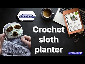 Loops and Threads Sloth Planter Crochet