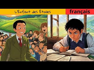Apprendre le Français avec des Petites Histoires : L'Enfant des Étoiles
