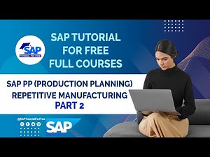 SAP PP Repetitive Manufacturing - Part 2 | SAP Production Planning | SAP Tutorial For Beginners